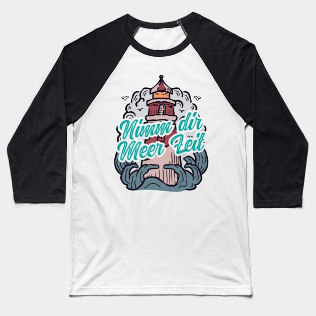 Nimm Dir Meer Zeit Leuchtturm mit Möwen Baseball T-Shirt by star trek fanart and more